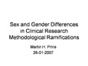 Methodological ramifications of paying attention to sex and gender differences in clinical research